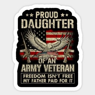 Proud Daughter Of An Army Veteran Sticker